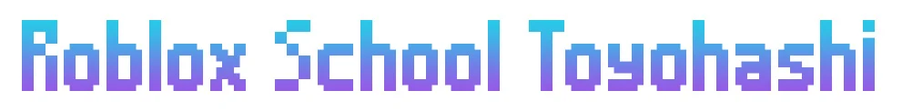 Roblox School Toyohashi